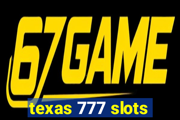 texas 777 slots